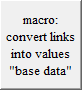 macro:
convert links into values "base data"